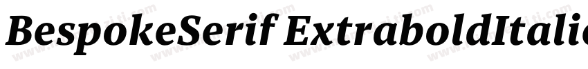 BespokeSerif ExtraboldItalic字体转换
